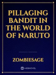 Pillaging Bandit in the World of Naruto Book