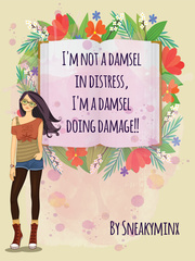 I'm not a damsel in distress, I'm a damsel doing damage!! Book