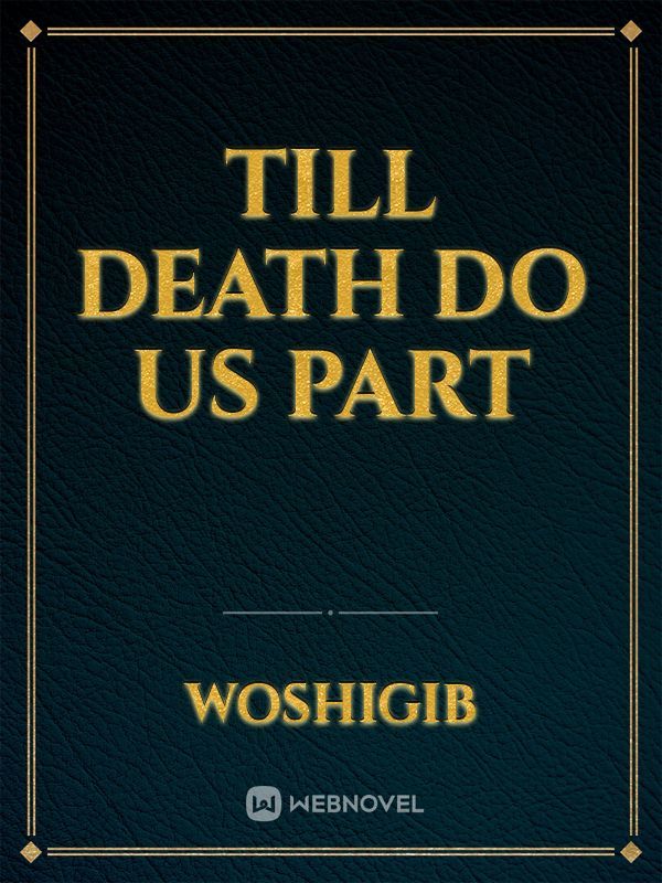 Till Death do us part