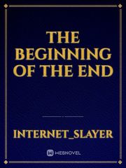 The Beginning of The End Book