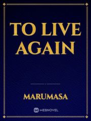 To Live Again Book
