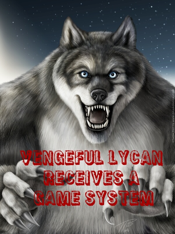 Vengeful Lycan Receives A Game System Book