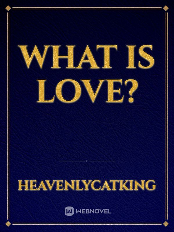 What is Love? Book