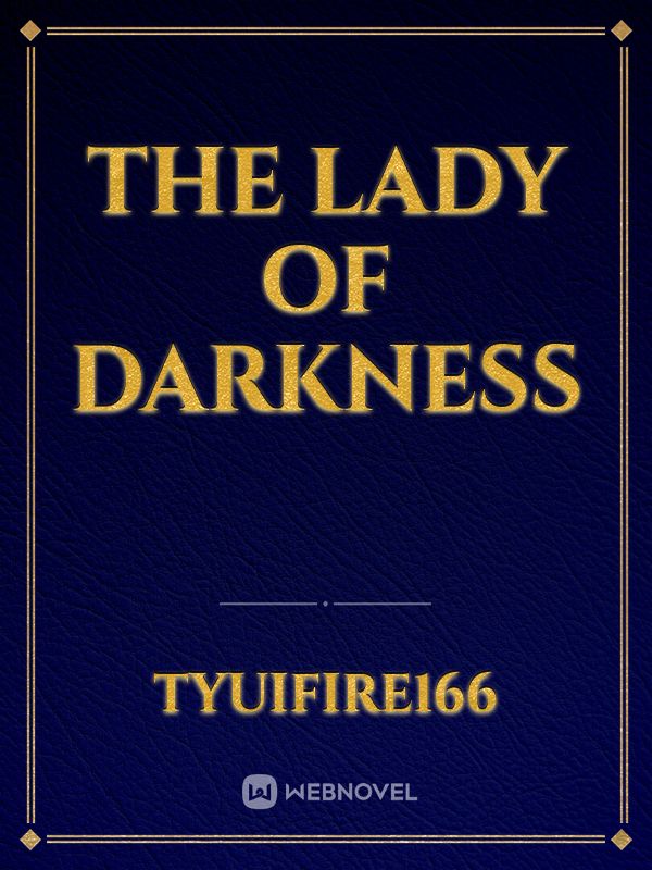 The Lady of Darkness