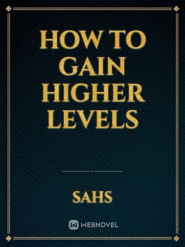 How to gain higher levels Book