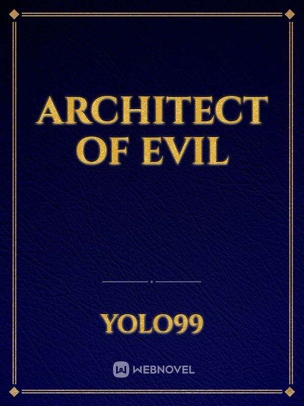 Architect of Evil