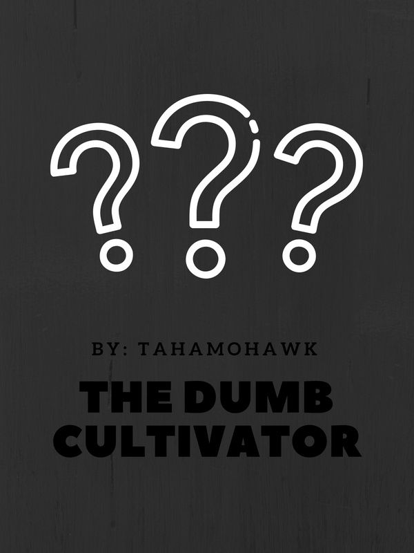 The Dumb Cultivator Book