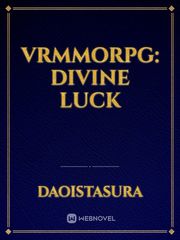 VRMMORPG: Divine Luck Book