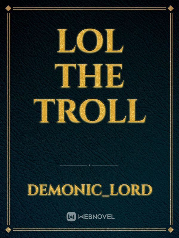 Lol the troll Book