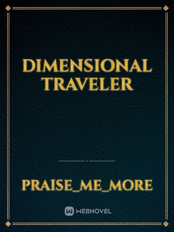 Dimensional Traveler
