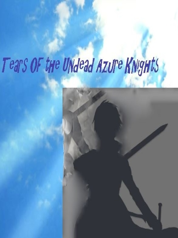 Tears Of The Undead Azure Knights Book