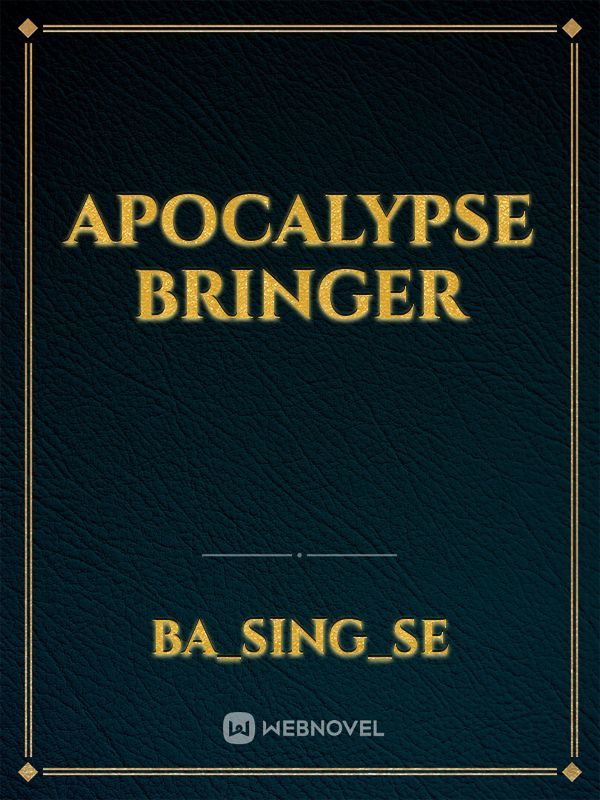 APOCALYPSE BRINGER Book