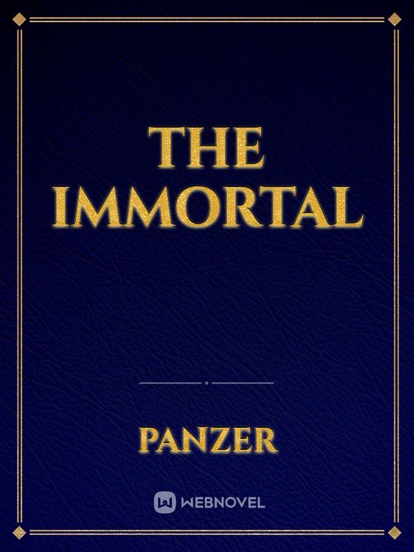 the immortal