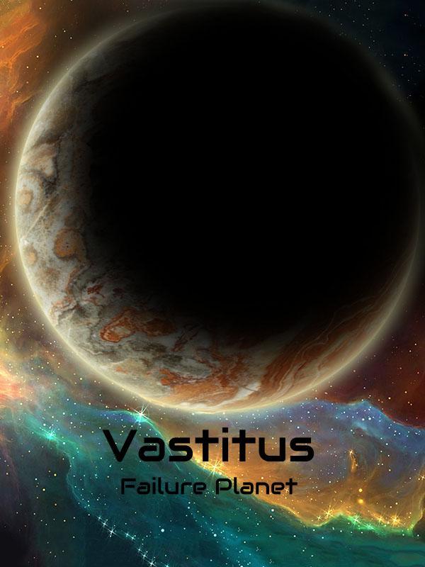 Vastitus, Failure Planet