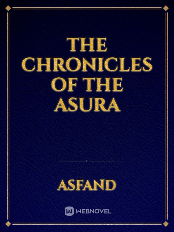 The Chronicles Of The Asura