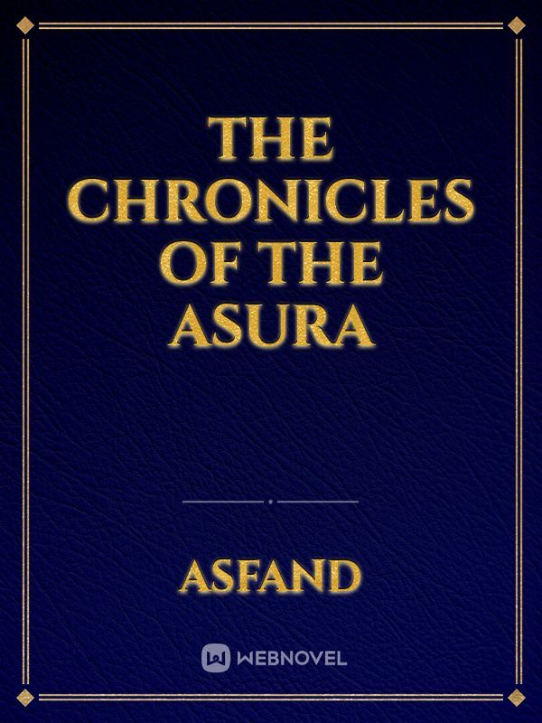 The Chronicles Of The Asura