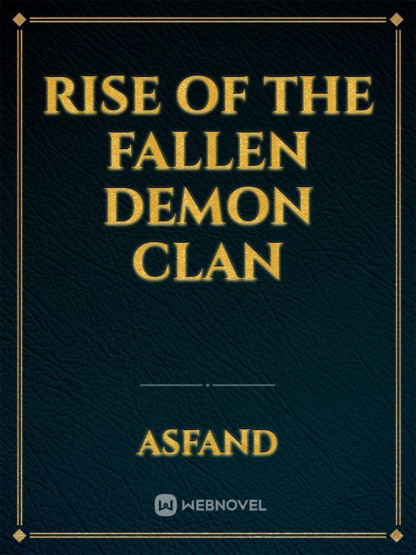 Rise Of The Fallen Demon Clan