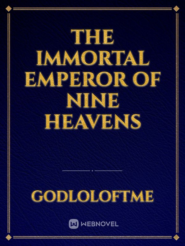 The Immortal Emperor of Nine Heavens Book
