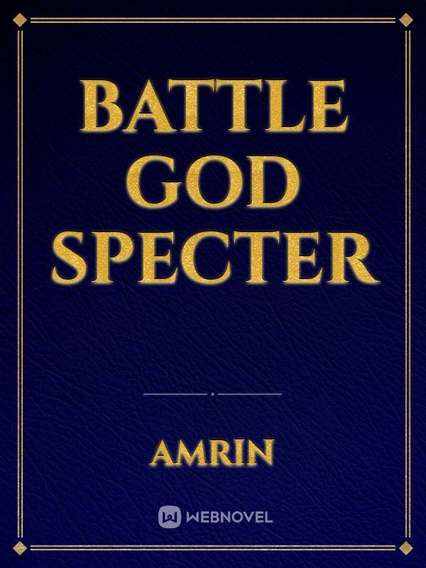 Battle God Specter