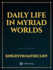 Daily Life in Myriad Worlds Book