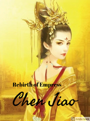 Rebirth of Empress Chen Jiao Book