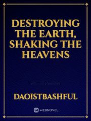 Destroying the Earth, Shaking the Heavens Book