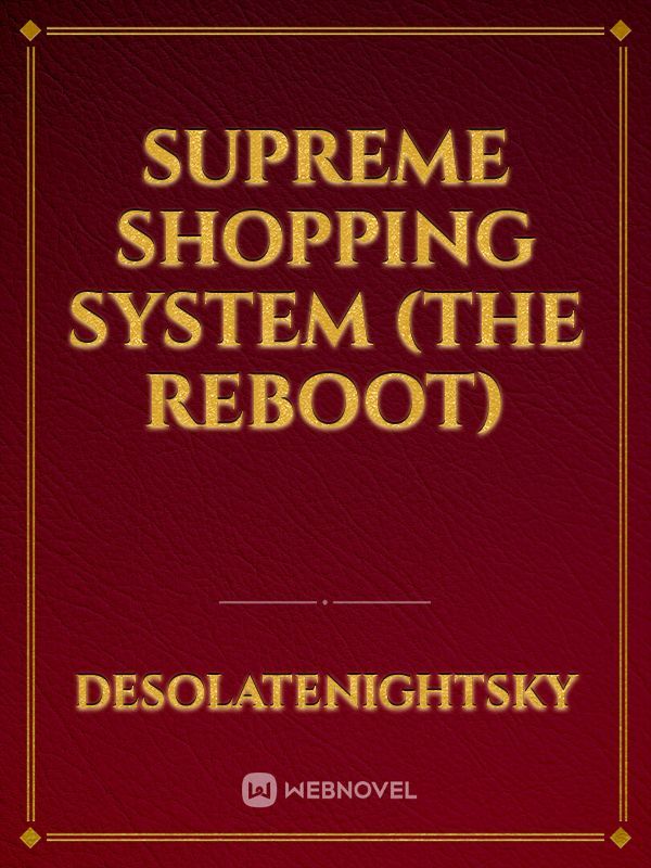 Supreme Shopping System (The Reboot)