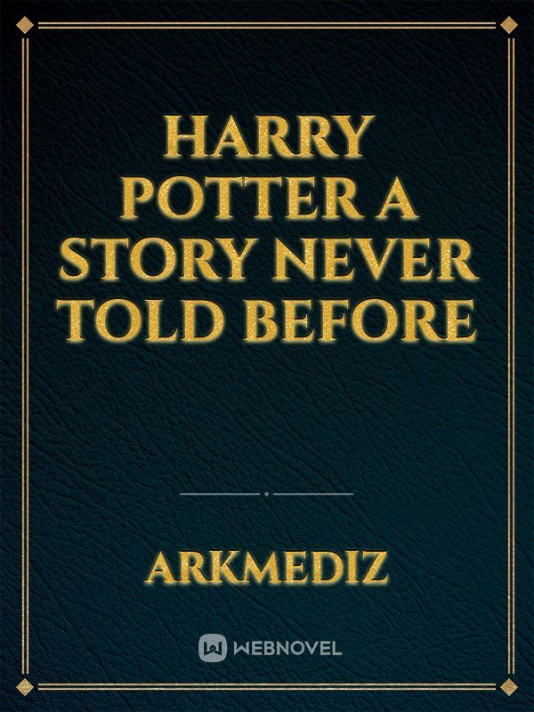 Harry Potter A Story Never Told Before Book