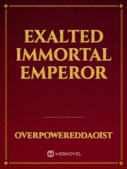 Exalted Immortal Emperor Book