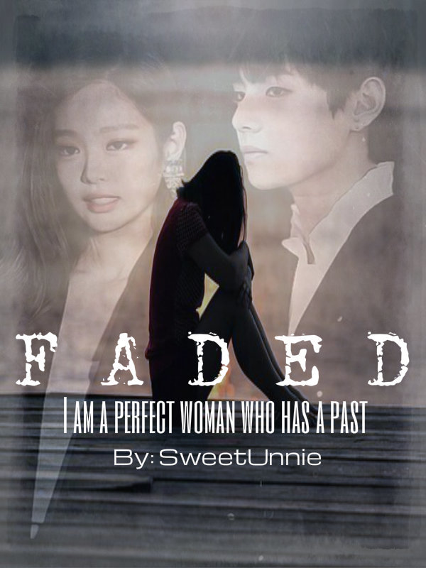I am a perfect Woman who has a past: FADED Book