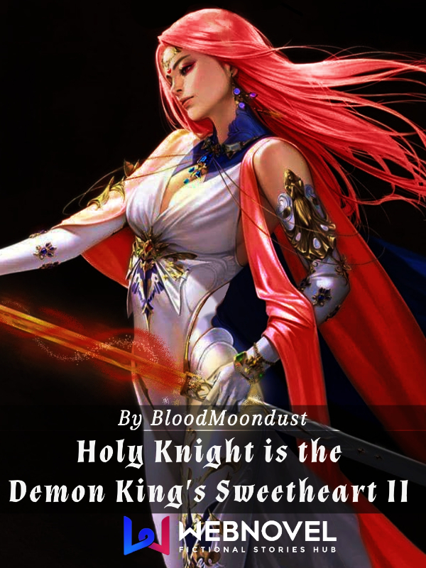 Holy Knight is the Demon King's Sweetheart II