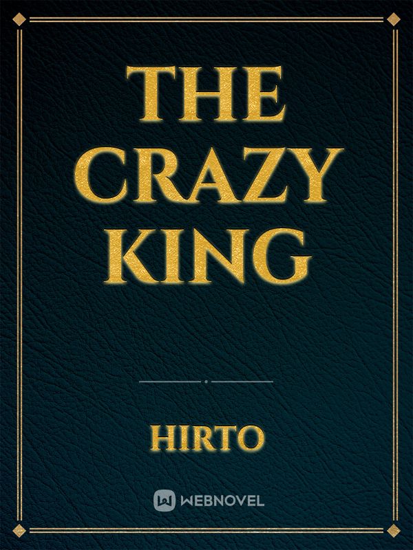the  crazy king