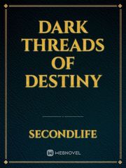 Dark threads of destiny Book