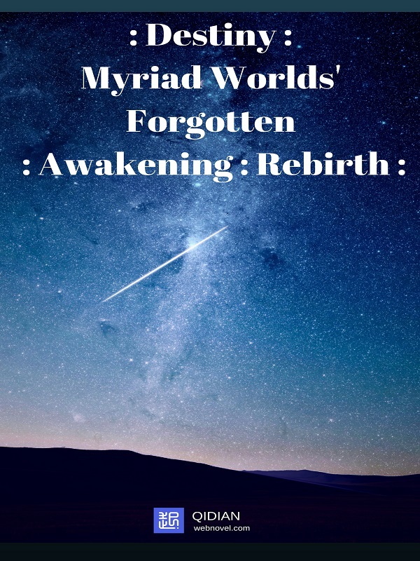 Destiny : Myriad Worlds' Forgotten : Awakening : Rebirth Book