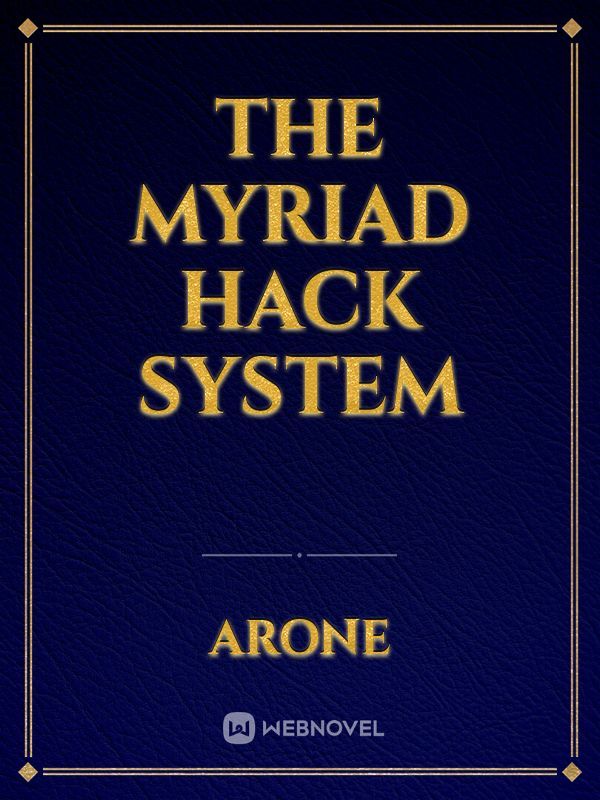 The Myriad Hack System Book