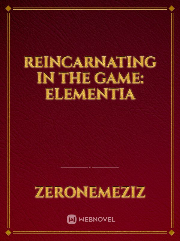 Reincarnating In The Game: Elementia