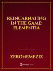 Reincarnating In The Game: Elementia Book