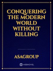 Conquering the modern world without killing Book