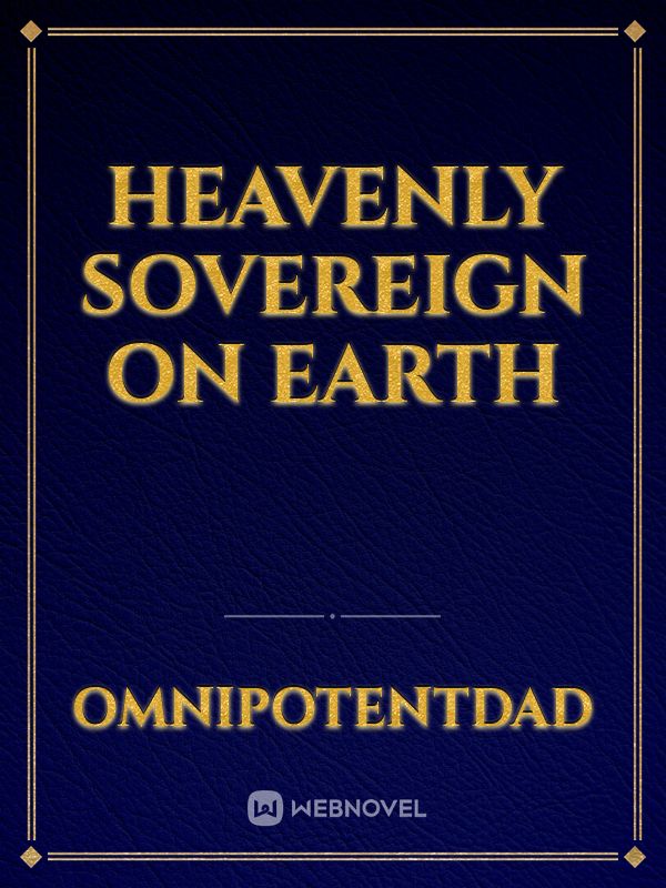 Heavenly Sovereign on Earth Book