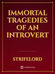 Immortal Tragedies of an Introvert Book