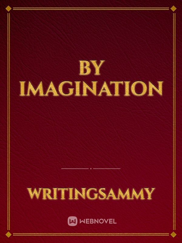 By imagination