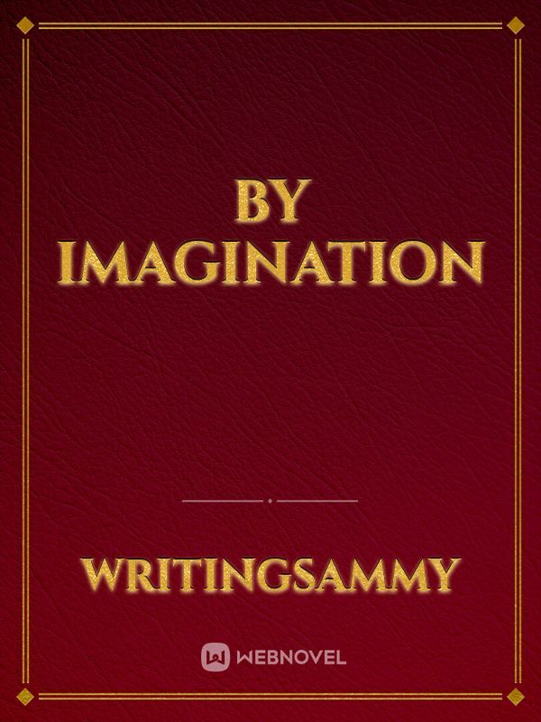 By imagination