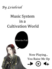 Music System in a Cultivation World: What the F*ck? Book