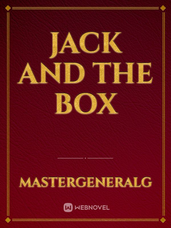 Jack and the box