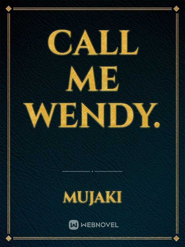 Call me Wendy. Book