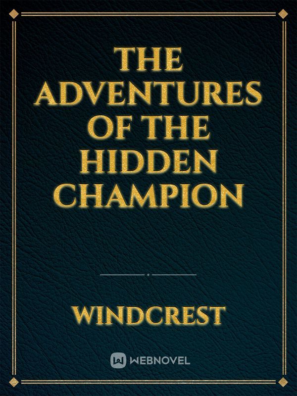 The Adventures of The Hidden Champion Book