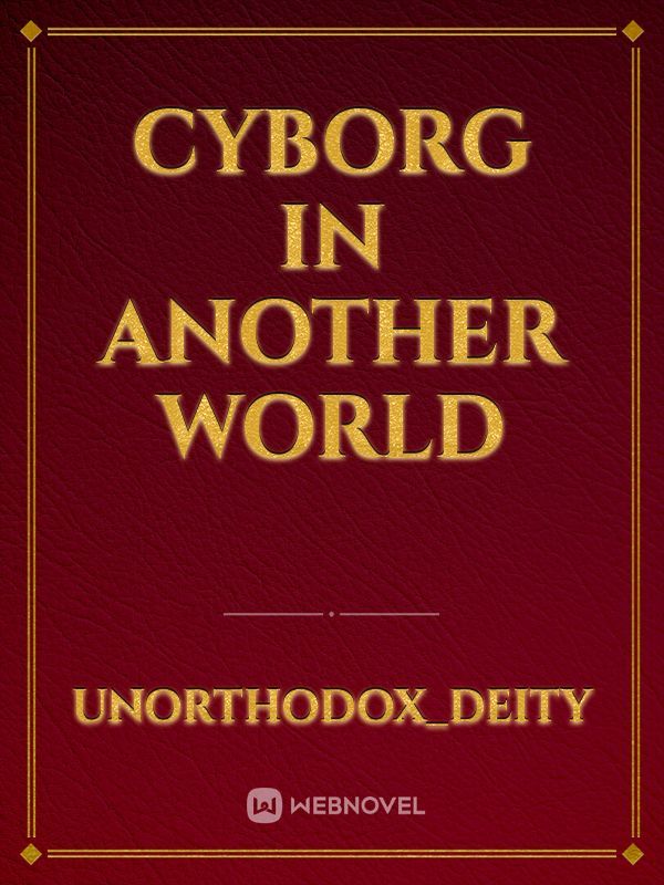 Cyborg in another world Book