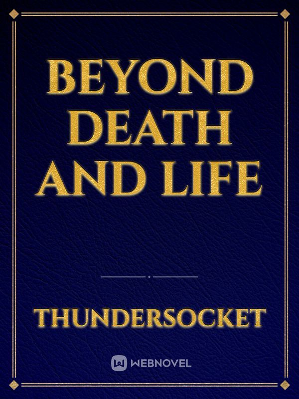 Beyond Death and Life Book