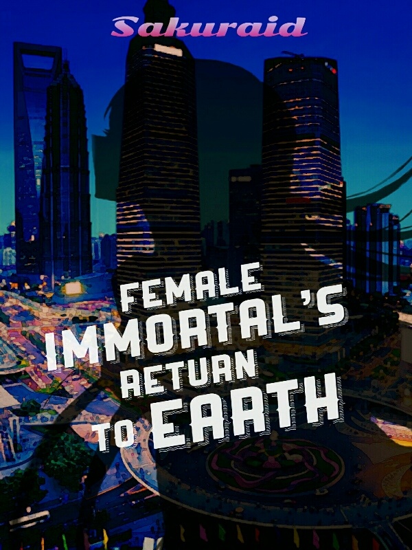 Female Immortal's Return to Earth Book
