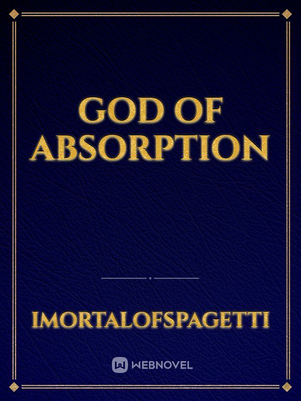 God of Absorption